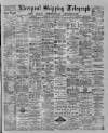 Liverpool Shipping Telegraph and Daily Commercial Advertiser Tuesday 19 March 1889 Page 1