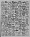 Liverpool Shipping Telegraph and Daily Commercial Advertiser Thursday 21 March 1889 Page 1