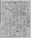 Liverpool Shipping Telegraph and Daily Commercial Advertiser Tuesday 14 May 1889 Page 1