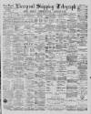 Liverpool Shipping Telegraph and Daily Commercial Advertiser Wednesday 26 June 1889 Page 1