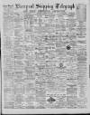 Liverpool Shipping Telegraph and Daily Commercial Advertiser Saturday 06 July 1889 Page 1