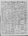 Liverpool Shipping Telegraph and Daily Commercial Advertiser Wednesday 10 July 1889 Page 1