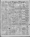 Liverpool Shipping Telegraph and Daily Commercial Advertiser Friday 12 July 1889 Page 1