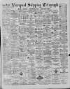 Liverpool Shipping Telegraph and Daily Commercial Advertiser Saturday 20 July 1889 Page 1