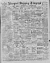 Liverpool Shipping Telegraph and Daily Commercial Advertiser Monday 22 July 1889 Page 1