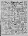 Liverpool Shipping Telegraph and Daily Commercial Advertiser Tuesday 06 August 1889 Page 1