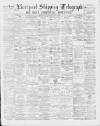Liverpool Shipping Telegraph and Daily Commercial Advertiser Wednesday 04 September 1889 Page 1