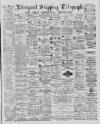 Liverpool Shipping Telegraph and Daily Commercial Advertiser Saturday 02 November 1889 Page 1