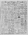 Liverpool Shipping Telegraph and Daily Commercial Advertiser Saturday 23 November 1889 Page 1