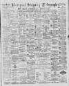 Liverpool Shipping Telegraph and Daily Commercial Advertiser Saturday 30 November 1889 Page 1
