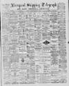 Liverpool Shipping Telegraph and Daily Commercial Advertiser Thursday 05 December 1889 Page 1