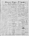 Liverpool Shipping Telegraph and Daily Commercial Advertiser Tuesday 24 December 1889 Page 1