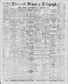 Liverpool Shipping Telegraph and Daily Commercial Advertiser Tuesday 11 February 1890 Page 1