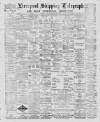Liverpool Shipping Telegraph and Daily Commercial Advertiser Saturday 22 February 1890 Page 1
