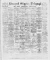 Liverpool Shipping Telegraph and Daily Commercial Advertiser Wednesday 28 May 1890 Page 1