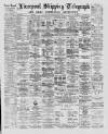 Liverpool Shipping Telegraph and Daily Commercial Advertiser Friday 08 August 1890 Page 1