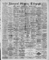 Liverpool Shipping Telegraph and Daily Commercial Advertiser Friday 02 January 1891 Page 1