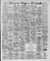 Liverpool Shipping Telegraph and Daily Commercial Advertiser Saturday 10 January 1891 Page 1