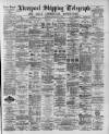 Liverpool Shipping Telegraph and Daily Commercial Advertiser Tuesday 02 June 1891 Page 1