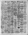 Liverpool Shipping Telegraph and Daily Commercial Advertiser Saturday 06 June 1891 Page 1