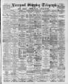 Liverpool Shipping Telegraph and Daily Commercial Advertiser Wednesday 02 September 1891 Page 1