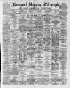 Liverpool Shipping Telegraph and Daily Commercial Advertiser Friday 02 October 1891 Page 1
