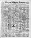 Liverpool Shipping Telegraph and Daily Commercial Advertiser