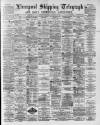Liverpool Shipping Telegraph and Daily Commercial Advertiser Saturday 12 December 1891 Page 1