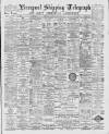 Liverpool Shipping Telegraph and Daily Commercial Advertiser Saturday 16 January 1892 Page 1