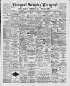 Liverpool Shipping Telegraph and Daily Commercial Advertiser Thursday 28 January 1892 Page 1