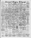 Liverpool Shipping Telegraph and Daily Commercial Advertiser Wednesday 03 February 1892 Page 1