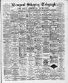 Liverpool Shipping Telegraph and Daily Commercial Advertiser Tuesday 23 February 1892 Page 1