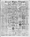Liverpool Shipping Telegraph and Daily Commercial Advertiser Friday 11 March 1892 Page 1