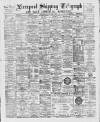Liverpool Shipping Telegraph and Daily Commercial Advertiser Monday 04 April 1892 Page 1
