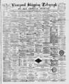 Liverpool Shipping Telegraph and Daily Commercial Advertiser Thursday 07 April 1892 Page 1