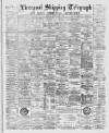 Liverpool Shipping Telegraph and Daily Commercial Advertiser Monday 11 April 1892 Page 1