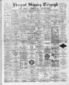 Liverpool Shipping Telegraph and Daily Commercial Advertiser Tuesday 12 April 1892 Page 1