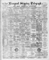 Liverpool Shipping Telegraph and Daily Commercial Advertiser Wednesday 13 April 1892 Page 1