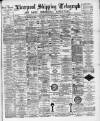 Liverpool Shipping Telegraph and Daily Commercial Advertiser Thursday 02 June 1892 Page 1