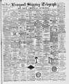 Liverpool Shipping Telegraph and Daily Commercial Advertiser Thursday 23 June 1892 Page 1
