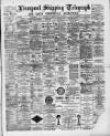 Liverpool Shipping Telegraph and Daily Commercial Advertiser Thursday 11 August 1892 Page 1