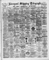 Liverpool Shipping Telegraph and Daily Commercial Advertiser Friday 12 August 1892 Page 1