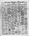 Liverpool Shipping Telegraph and Daily Commercial Advertiser Monday 15 August 1892 Page 1