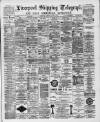 Liverpool Shipping Telegraph and Daily Commercial Advertiser Tuesday 23 August 1892 Page 1