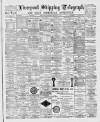 Liverpool Shipping Telegraph and Daily Commercial Advertiser Wednesday 07 September 1892 Page 1