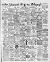 Liverpool Shipping Telegraph and Daily Commercial Advertiser Monday 12 September 1892 Page 1