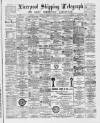 Liverpool Shipping Telegraph and Daily Commercial Advertiser Wednesday 12 October 1892 Page 1