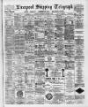 Liverpool Shipping Telegraph and Daily Commercial Advertiser Wednesday 09 November 1892 Page 1