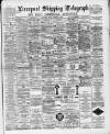 Liverpool Shipping Telegraph and Daily Commercial Advertiser