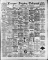 Liverpool Shipping Telegraph and Daily Commercial Advertiser Monday 09 January 1893 Page 1